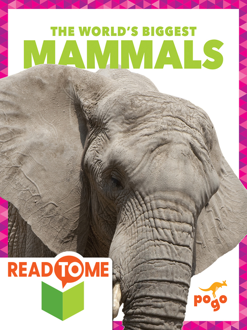 Title details for The World's Biggest Mammals by Mari Schuh - Available